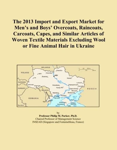 The 2013 Import and Export Market for Men's and Boys' Overcoats, Raincoats, Carcoats, Capes, and Similar Articles of Woven Textile Materials Excluding Wool or Fine Animal Hair in Ukraine