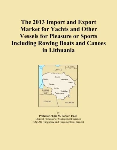 The 2013 Import and Export Market for Yachts and Other Vessels for Pleasure or Sports Including Rowing Boats and Canoes in Lithuania