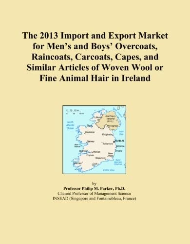 The 2013 Import and Export Market for Men's and Boys' Overcoats, Raincoats, Carcoats, Capes, and Similar Articles of Woven Wool or Fine Animal Hair in Ireland