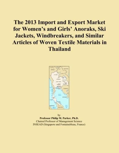 The 2013 Import and Export Market for Women's and Girls' Anoraks, Ski Jackets, Windbreakers, and Similar Articles of Woven Textile Materials in Thailand