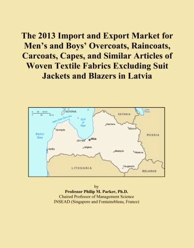 The 2013 Import and Export Market for Men's and Boys' Overcoats, Raincoats, Carcoats, Capes, and Similar Articles of Woven Textile Fabrics Excluding Suit Jackets and Blazers in Latvia
