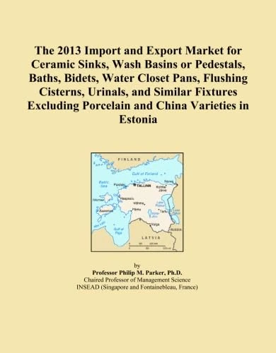 The 2013 Import and Export Market for Ceramic Sinks, Wash Basins or Pedestals, Baths, Bidets, Water Closet Pans, Flushing Cisterns, Urinals, and ... Porcelain and China Varieties in Estonia