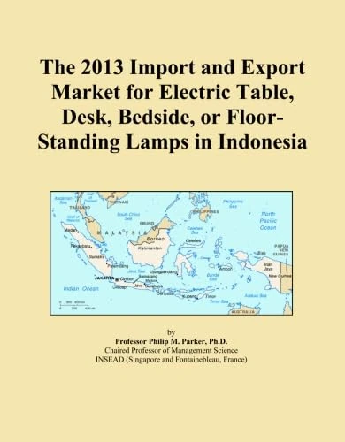 The 2013 Import and Export Market for Electric Table, Desk, Bedside, or Floor-Standing Lamps in Indonesia