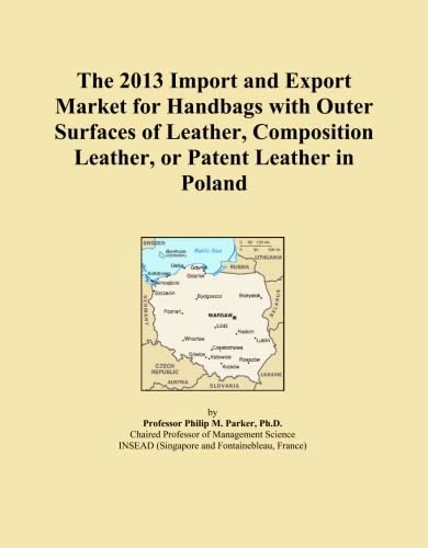 The 2013 Import and Export Market for Handbags with Outer Surfaces of Leather, Composition Leather, or Patent Leather in Poland