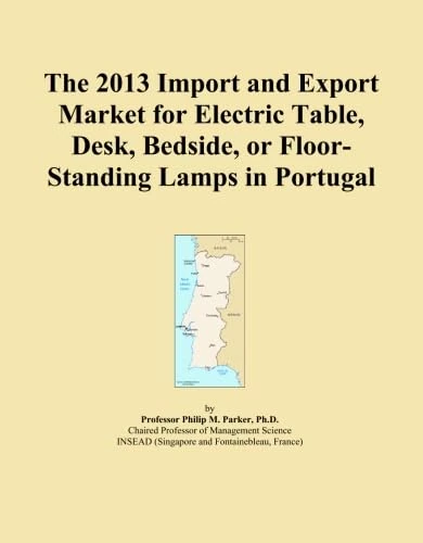 The 2013 Import and Export Market for Electric Table, Desk, Bedside, or Floor-Standing Lamps in Portugal