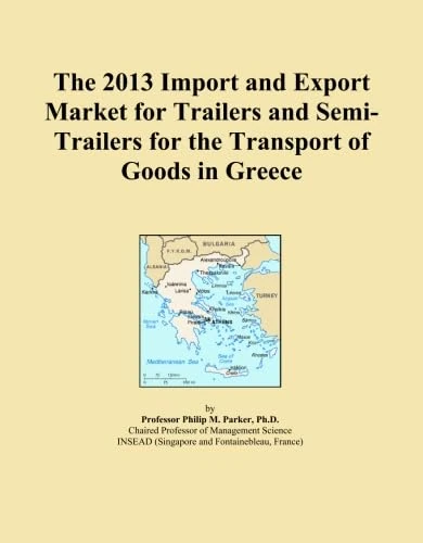 The 2013 Import and Export Market for Trailers and Semi-Trailers for the Transport of Goods in Greece