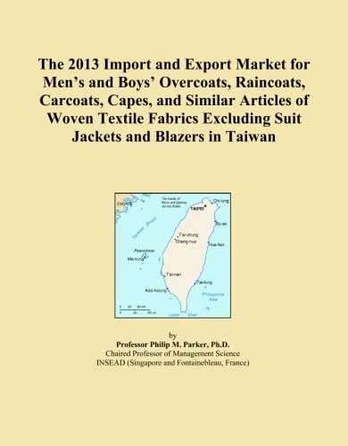 The 2013 Import and Export Market for Men's and Boys' Overcoats, Raincoats, Carcoats, Capes, and Similar Articles of Woven Textile Fabrics Excluding Suit Jackets and Blazers in Taiwan