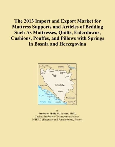The 2013 Import and Export Market for Mattress Supports and Articles of Bedding Such As Mattresses, Quilts, Eiderdowns, Cushions, Pouffes, and Pillows with Springs in Bosnia and Herzegovina