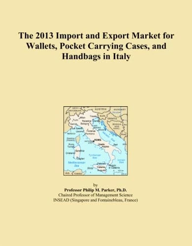 The 2013 Import and Export Market for Wallets, Pocket Carrying Cases, and Handbags in Italy