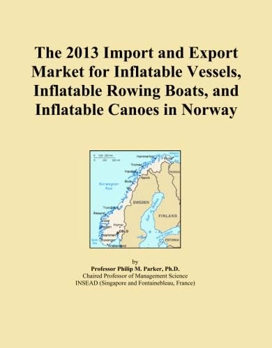The 2013 Import and Export Market for Inflatable Vessels, Inflatable Rowing Boats, and Inflatable Canoes in Norway