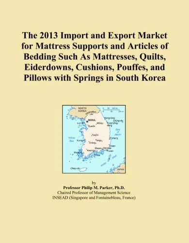 The 2013 Import and Export Market for Mattress Supports and Articles of Bedding Such As Mattresses, Quilts, Eiderdowns, Cushions, Pouffes, and Pillows with Springs in South Korea