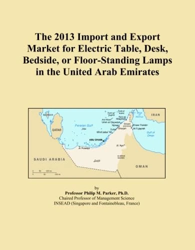 The 2013 Import and Export Market for Electric Table, Desk, Bedside, or Floor-Standing Lamps in the United Arab Emirates