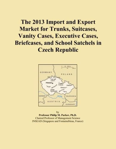 The 2013 Import and Export Market for Trunks, Suitcases, Vanity Cases, Executive Cases, Briefcases, and School Satchels in Czech Republic