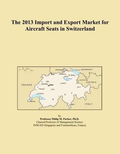 2013 Aircraft Seats Import Export Market Switzerland Analysis