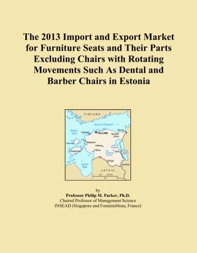 The 2013 Import and Export Market for Furniture Seats and Their Parts Excluding Chairs with Rotating Movements Such As Dental and Barber Chairs in Estonia