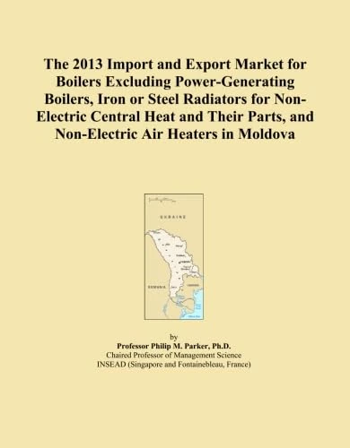 The 2013 Import and Export Market for Boilers Excluding Power-Generating Boilers, Iron or Steel Radiators for Non-Electric Central Heat and Their Parts, and Non-Electric Air Heaters in Moldova