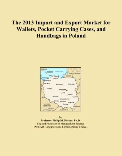 The 2013 Import and Export Market for Wallets, Pocket Carrying Cases, and Handbags in Poland