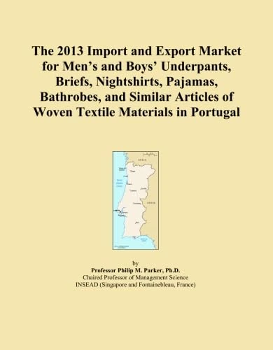 The 2013 Import and Export Market for Men's and Boys' Underpants, Briefs, Nightshirts, Pajamas, Bathrobes, and Similar Articles of Woven Textile Materials in Portugal