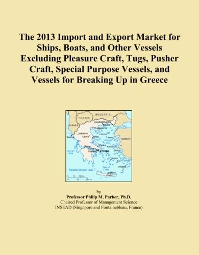 The 2013 Import and Export Market for Ships, Boats, and Other Vessels Excluding Pleasure Craft, Tugs, Pusher Craft, Special Purpose Vessels, and Vessels for Breaking Up in Greece