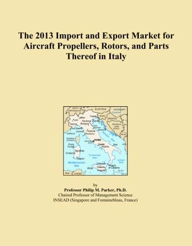 The 2013 Import and Export Market for Aircraft Propellers, Rotors, and Parts Thereof in Italy