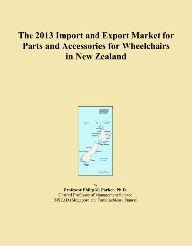 The 2013 Import and Export Market for Parts and Accessories for Wheelchairs in New Zealand