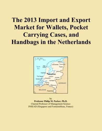 The 2013 Import and Export Market for Wallets, Pocket Carrying Cases, and Handbags in the Netherlands