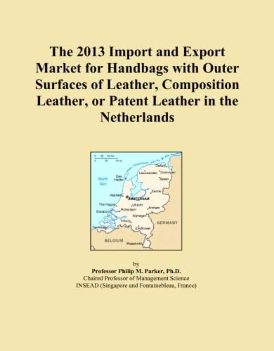The 2013 Import and Export Market for Handbags with Outer Surfaces of Leather, Composition Leather, or Patent Leather in the Netherlands