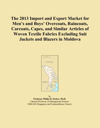 The 2013 Import and Export Market for Men's and Boys' Overcoats, Raincoats, Carcoats, Capes, and Similar Articles of Woven Textile Fabrics Excluding Suit Jackets and Blazers in Moldova