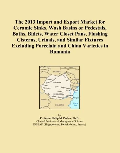 The 2013 Import and Export Market for Ceramic Sinks, Wash Basins or Pedestals, Baths, Bidets, Water Closet Pans, Flushing Cisterns, Urinals, and ... Porcelain and China Varieties in Romania