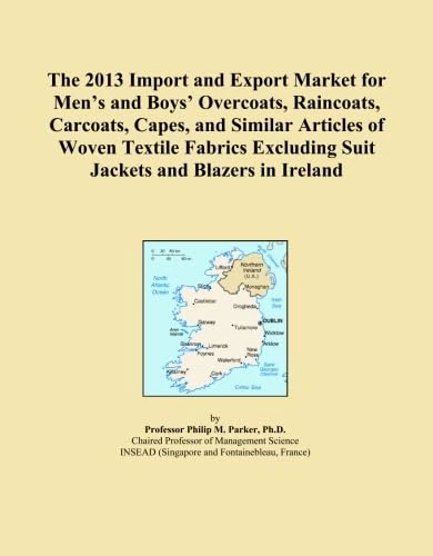 The 2013 Import and Export Market for Men's and Boys' Overcoats, Raincoats, Carcoats, Capes, and Similar Articles of Woven Textile Fabrics Excluding Suit Jackets and Blazers in Ireland