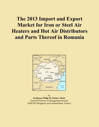 The 2013 Import and Export Market for Iron or Steel Air Heaters and Hot Air Distributors and Parts Thereof in Romania
