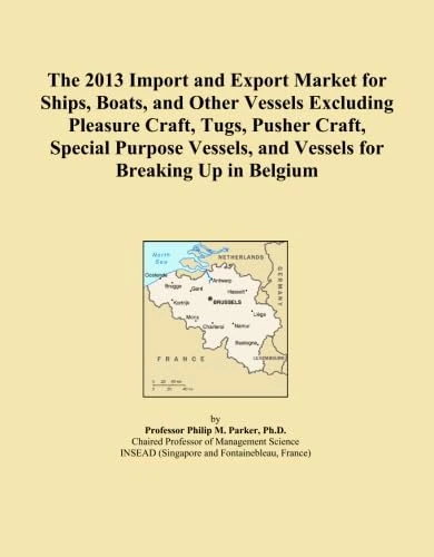 The 2013 Import and Export Market for Ships, Boats, and Other Vessels Excluding Pleasure Craft, Tugs, Pusher Craft, Special Purpose Vessels, and Vessels for Breaking Up in Belgium