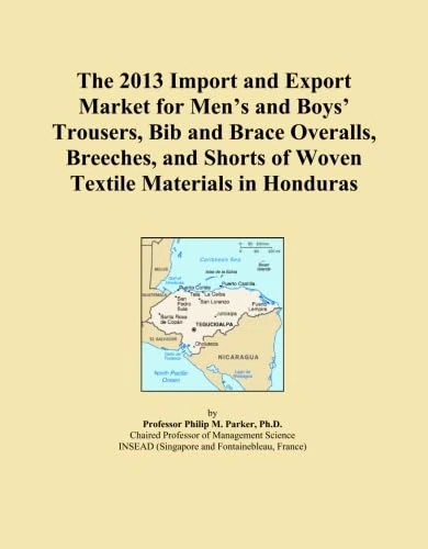 The 2013 Import and Export Market for Men's and Boys' Trousers, Bib and Brace Overalls, Breeches, and Shorts of Woven Textile Materials in Honduras