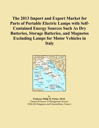 The 2013 Import and Export Market for Parts of Portable Electric Lamps with Self-Contained Energy Sources Such As Dry Batteries, Storage Batteries, ... Excluding Lamps for Motor Vehicles in Italy