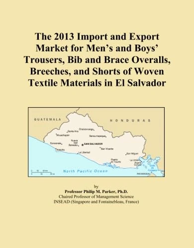 The 2013 Import and Export Market for Men's and Boys' Trousers, Bib and Brace Overalls, Breeches, and Shorts of Woven Textile Materials in El Salvador
