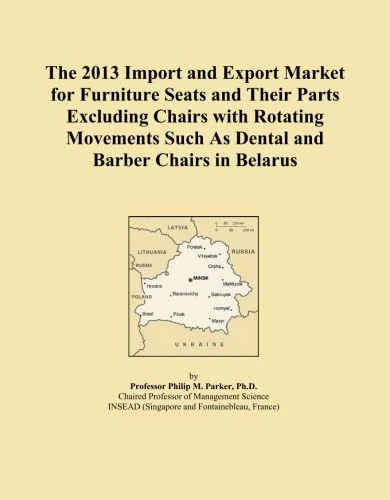The 2013 Import and Export Market for Furniture Seats and Their Parts Excluding Chairs with Rotating Movements Such As Dental and Barber Chairs in Belarus