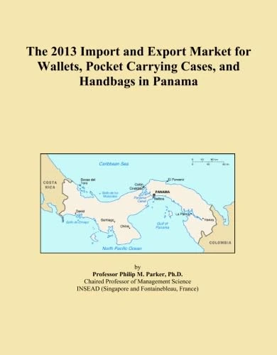 The 2013 Import and Export Market for Wallets, Pocket Carrying Cases, and Handbags in Panama