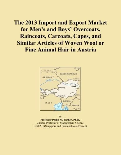 The 2013 Import and Export Market for Men's and Boys' Overcoats, Raincoats, Carcoats, Capes, and Similar Articles of Woven Wool or Fine Animal Hair in Austria