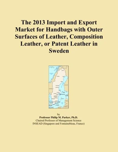 The 2013 Import and Export Market for Handbags with Outer Surfaces of Leather, Composition Leather, or Patent Leather in Sweden