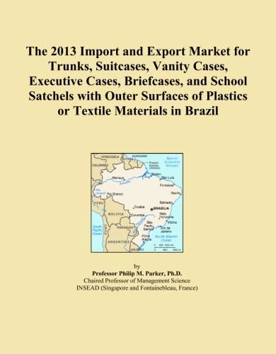 The 2013 Import and Export Market for Trunks, Suitcases, Vanity Cases, Executive Cases, Briefcases, and School Satchels with Outer Surfaces of Plastics or Textile Materials in Brazil