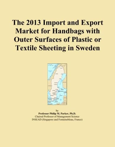 The 2013 Import and Export Market for Handbags with Outer Surfaces of Plastic or Textile Sheeting in Sweden