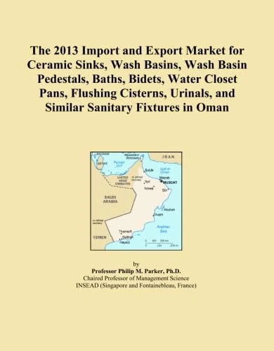 The 2013 Import and Export Market for Ceramic Sinks, Wash Basins, Wash Basin Pedestals, Baths, Bidets, Water Closet Pans, Flushing Cisterns, Urinals, and Similar Sanitary Fixtures in Oman