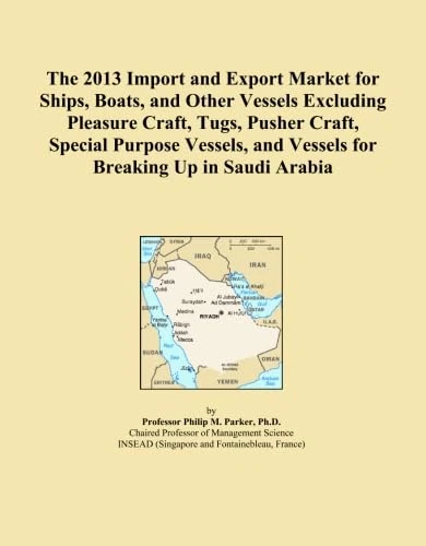The 2013 Import and Export Market for Ships, Boats, and Other Vessels Excluding Pleasure Craft, Tugs, Pusher Craft, Special Purpose Vessels, and Vessels for Breaking Up in Saudi Arabia