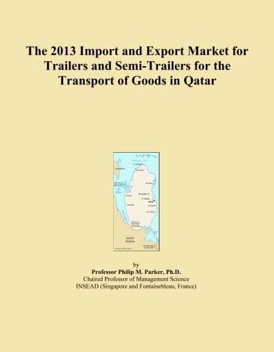 The 2013 Import and Export Market for Trailers and Semi-Trailers for the Transport of Goods in Qatar