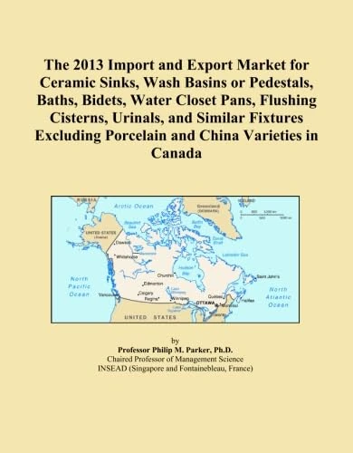 The 2013 Import and Export Market for Ceramic Sinks, Wash Basins or Pedestals, Baths, Bidets, Water Closet Pans, Flushing Cisterns, Urinals, and ... Porcelain and China Varieties in Canada