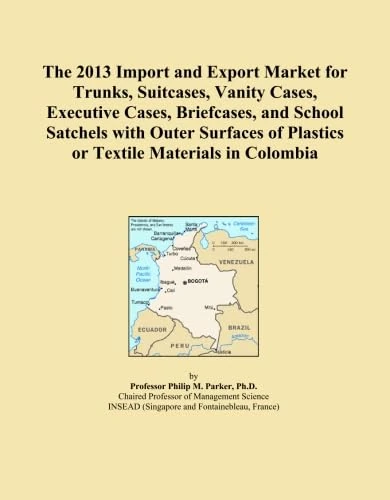 The 2013 Import and Export Market for Trunks, Suitcases, Vanity Cases, Executive Cases, Briefcases, and School Satchels with Outer Surfaces of Plastics or Textile Materials in Colombia