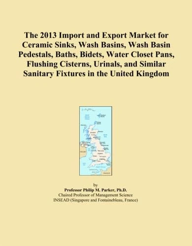The 2013 Import and Export Market for Ceramic Sinks, Wash Basins, Wash Basin Pedestals, Baths, Bidets, Water Closet Pans, Flushing Cisterns, Urinals, ... Sanitary Fixtures in the United Kingdom