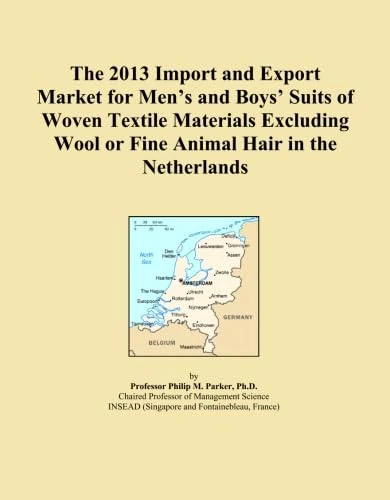 The 2013 Import and Export Market for Men's and Boys' Suits of Woven Textile Materials Excluding Wool or Fine Animal Hair in the Netherlands