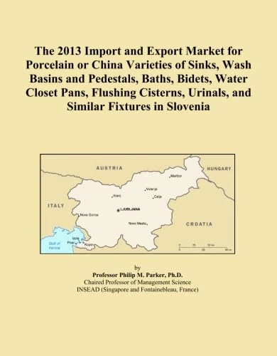 The 2013 Import and Export Market for Porcelain or China Varieties of Sinks, Wash Basins and Pedestals, Baths, Bidets, Water Closet Pans, Flushing Cisterns, Urinals, and Similar Fixtures in Slovenia