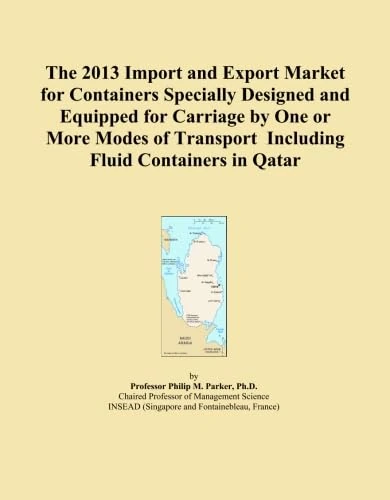 The 2013 Import and Export Market for Containers Specially Designed and Equipped for Carriage by One or More Modes of Transport Including Fluid Containers in Qatar